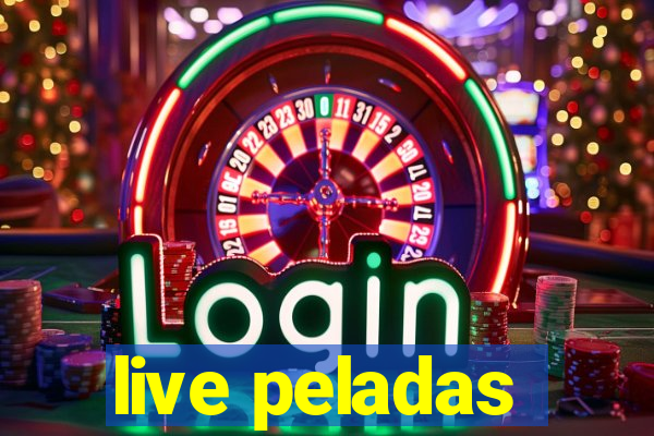 live peladas